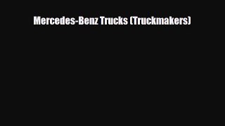 [PDF] Mercedes-Benz Trucks (Truckmakers) Read Full Ebook