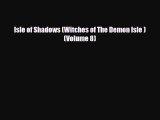 [Download] Isle of Shadows (Witches of The Demon Isle ) (Volume 8) [Read] Online