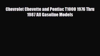 [PDF] Chevrolet Chevette and Pontiac T1000 1976 Thru 1987 All Gasoline Models Read Online
