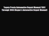 [PDF] Toyota Previa Automotive Repair Manual/1991 Through 1993 (Hayne's Automotive Repair Manual)