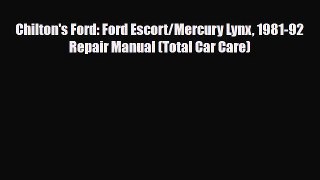 [PDF] Chilton's Ford: Ford Escort/Mercury Lynx 1981-92 Repair Manual (Total Car Care) Download