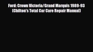 [PDF] Ford: Crown Victoria/Grand Marquis 1989-93 (Chilton's Total Car Care Repair Manual) Read