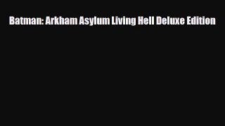 Download Batman: Arkham Asylum Living Hell Deluxe Edition [Download] Online