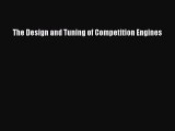 Ebook The Design and Tuning of Competition Engines Download Full Ebook