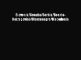 [PDF] Slovenia/Croatia/Serbia/Bosnia-Herzegovina/Montenegro/Macedonia Download Full Ebook