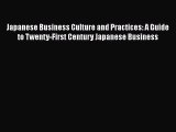 Download Japanese Business Culture and Practices: A Guide to Twenty-First Century Japanese