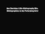 [Download PDF] Ann Sheridan: A Bio-Bibliography (Bio-Bibliographies in the Performing Arts)