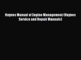 Ebook Haynes Manual of Engine Management (Haynes Service and Repair Manuals) Read Full Ebook