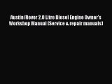 Ebook Austin/Rover 2.0 Litre Diesel Engine Owner's Workshop Manual (Service & repair manuals)