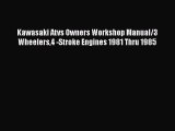 Ebook Kawasaki Atvs Owners Workshop Manual/3 Wheelers4 -Stroke Engines 1981 Thru 1985 Read