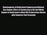 Book Development of Dedicated Compressed Natural Gas Engine: Effect of Conversion of Bi-fuel