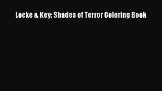 [PDF] Locke & Key: Shades of Terror Coloring Book [Read] Online