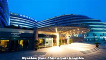 Hotels in Hangzhou Wyndham Grand Plaza Royale Hangzhou