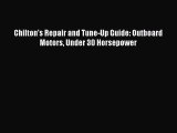 Ebook Chilton's Repair and Tune-Up Guide: Outboard Motors Under 30 Horsepower Read Full Ebook