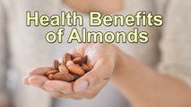 9 Health Benefits of Almonds || Healthy Foods