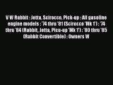 Ebook V W Rabbit : Jetta Scirocco Pick-up : All gasoline engine models : '74 thru '81 (Scirocco