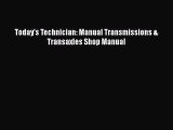 Book Today's Technician: Manual Transmissions & Transaxles Shop Manual Read Full Ebook