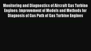 Ebook Monitoring and Diagnostics of Aircraft Gas Turbine Engines: Improvement of Models and