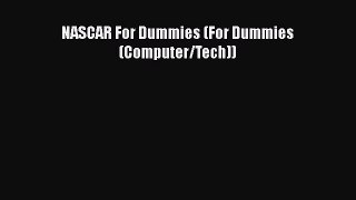 Book NASCAR For Dummies (For Dummies (Computer/Tech)) Read Full Ebook