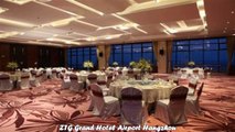 Hotels in Hangzhou ZTG Grand Hotel Airport Hangzhou