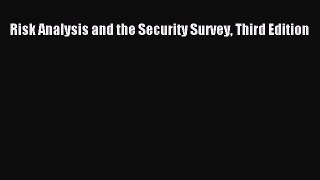 PDF Risk Analysis and the Security Survey Third Edition Free Books