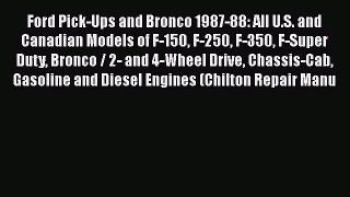 Ebook Ford Pick-Ups and Bronco 1987-88: All U.S. and Canadian Models of F-150 F-250 F-350 F-Super