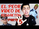 EL PEOR VIDEO DE REGGAETON PARTE 5 - NICOLAS ARRIETA
