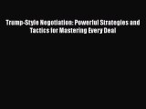 PDF Trump-Style Negotiation: Powerful Strategies and Tactics for Mastering Every Deal  EBook