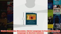 Download PDF  Christ Among the Messiahs Christ Language in Paul and Messiah Language in Ancient Judaism FULL FREE