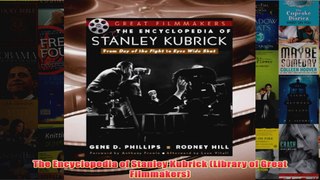 Download PDF  The Encyclopedia of Stanley Kubrick Library of Great Filmmakers FULL FREE