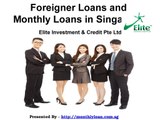 Instant Foreigner Loans in Singapore - Elite Investment & Credit Pte Ltd