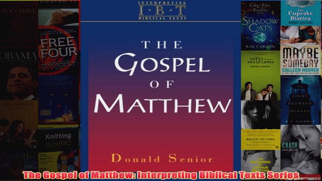 Download PDF The Gospel of Matthew Interpreting Biblical Texts Series FULL FREE