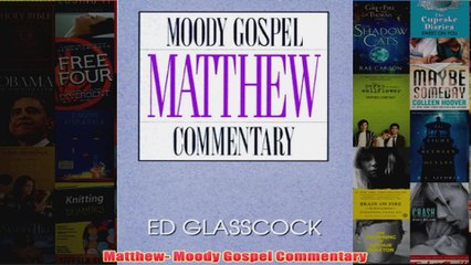 Download PDF  Matthew Moody Gospel Commentary FULL FREE