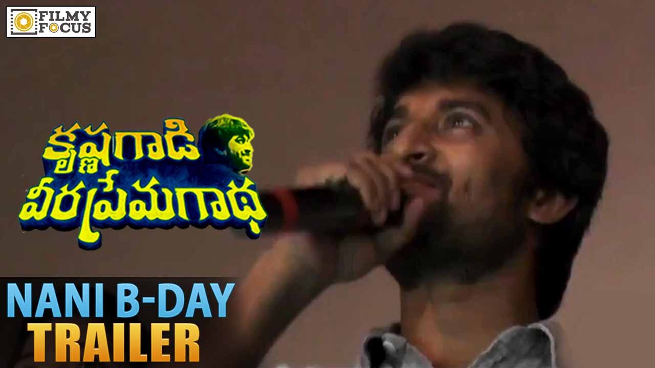 Nani Birthday Trailer || Krishna Gadi Veera Prema Gadha Movie Trailer - Filmy Focus