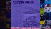 FreeDownload  Adding Value Seven Roads to Success  FREE PDF