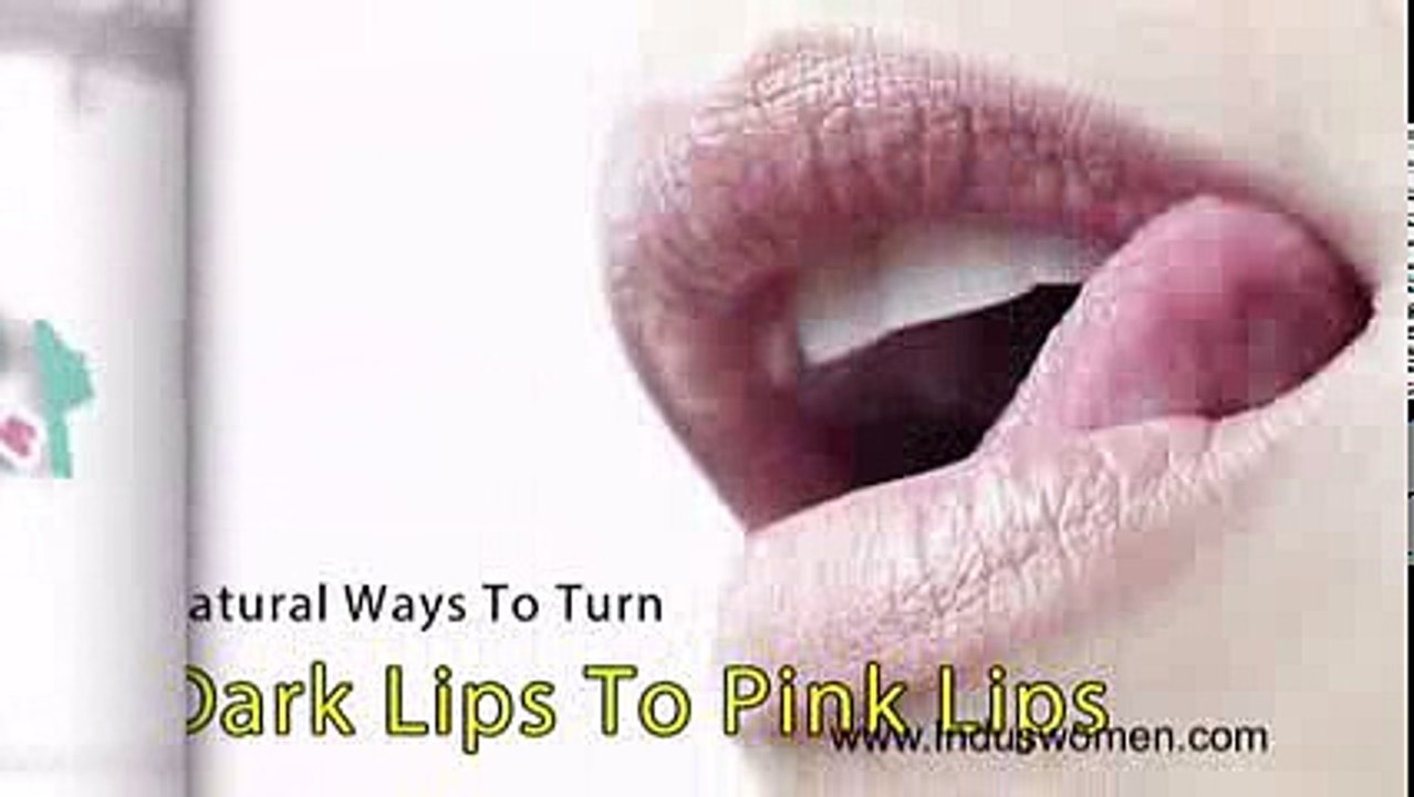 How to lighten dark lips naturally – 10 natural ways to turn dark lips to pink lips - dailymotion- beauty tips for girls