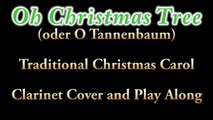 Christmas Carols - Oh Christmas Tree - Clarinet Cover and Play Along
