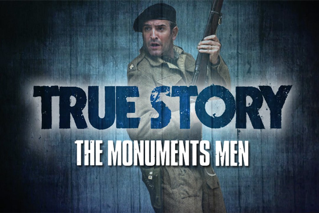 True Story - The Monuments Men
