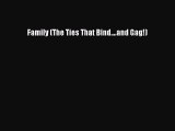 Download Family (The Ties That Bind....and Gag!)  EBook