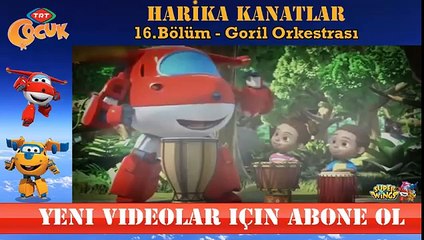 HARİKA KANATLAR 16.BÖLÜM GORİL ORKESTRASI