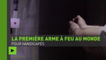 Serrez et tirez ! La première arme à feu au monde pour handicapés