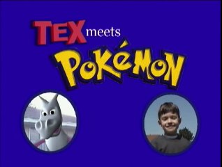 Tex meets Pokemon (1999)