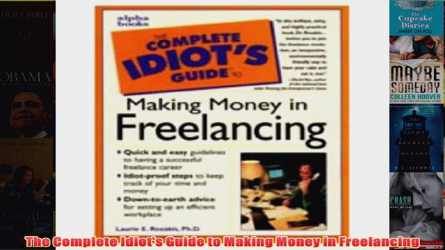 Download PDF The Complete Idiots Guide to Making Money in Freelancing FULL FREE