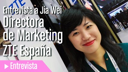 Entrevistamos a Jia Wei, directora de Marketing de ZTE