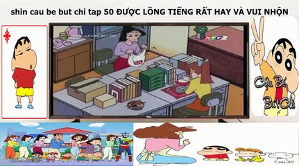 Shin cau be but chi tập 50 htv2 lồng tiếng