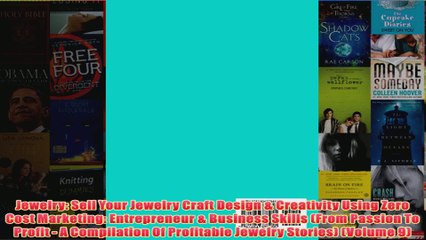 Download PDF  Jewelry Sell Your Jewelry Craft Design  Creativity Using Zero Cost Marketing FULL FREE