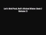 [PDF] Lori's Wolf Pack Rolf's Wicked Winter: Book 2 (Volume 2) [Download] Full Ebook