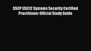 Read SSCP (ISC)2 Systems Security Certified Practitioner Official Study Guide Ebook Free