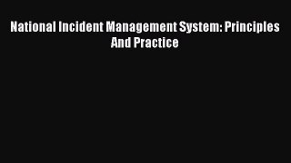 Read National Incident Management System: Principles And Practice Ebook Free