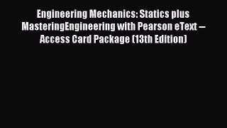 Read Engineering Mechanics: Statics plus MasteringEngineering with Pearson eText -- Access